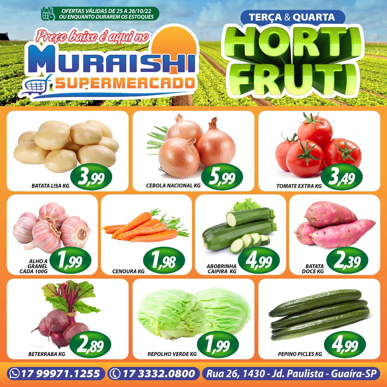 TERÇA E QUARTA DO HORTIFRUTI É NO MURAISHI SUPERMERCADO. APROVEITE!!