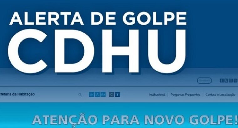 ALERTA: GOLPISTAS TENTAM ENGANAR MUTUÁRIOS DA CDHU