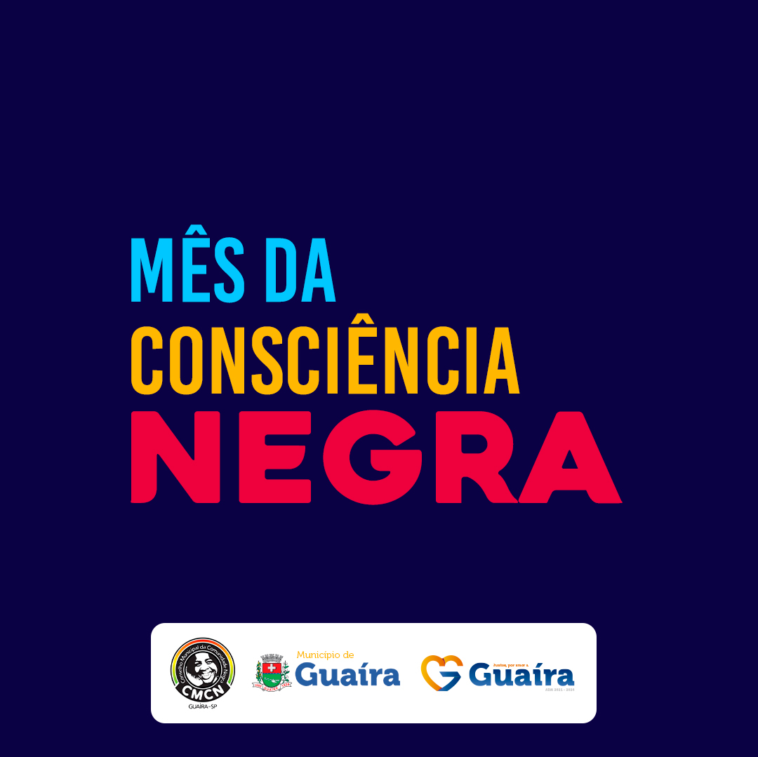 COMEÇA NESTE DOMINGO, 20, A COMEMORAÇÃO DA SEMANA DA CONSCIÊNCIA NEGRA EM GUAIRA