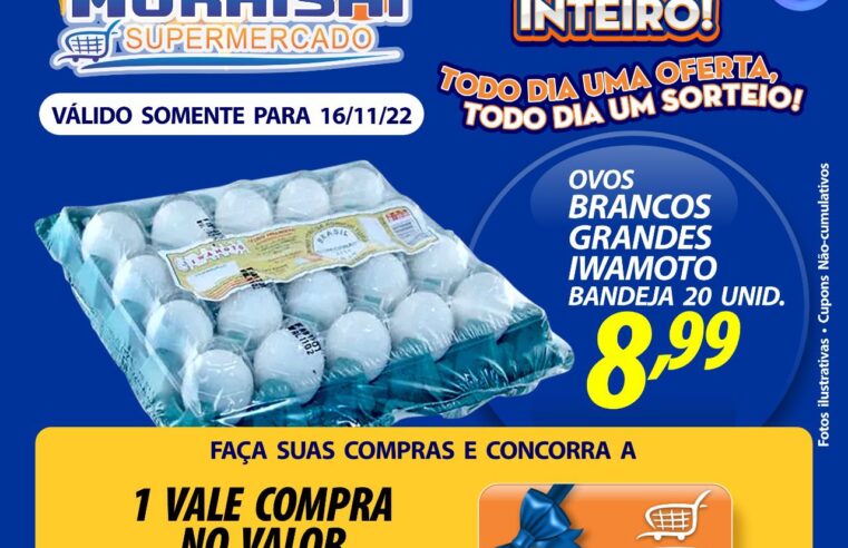 MEGA OFERTA DE ANIVERSÁRIO PARA HOJE NO MURAISHI SUPERMERCADO. APROVEITE!!