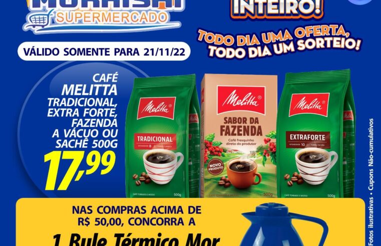 MEGA OFERTA PARA ESTA SEGUNDA FEIRA NO MURAISHI SUPERMERCADO. APROVEITE!!