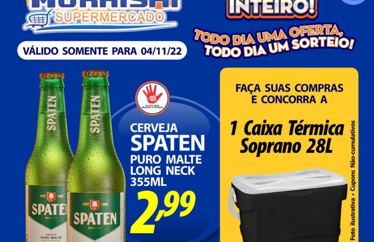 CONFIRA A MEGA OFERTA DE HOJE DO MURAISHI SUPERMERCADO E CONCORRA A PRÊMIOS. APROVEITE!!