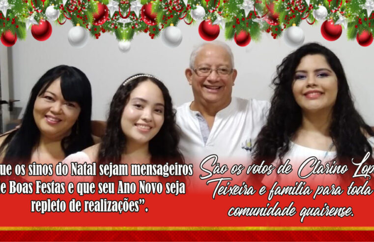 MENSAGEM DE BOAS FESTAS DE CLARINO LOPES TEIXEIRA E FAMÍLIA !