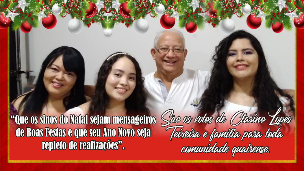 MENSAGEM DE BOAS FESTAS DE CLARINO LOPES TEIXEIRA E FAMÍLIA !