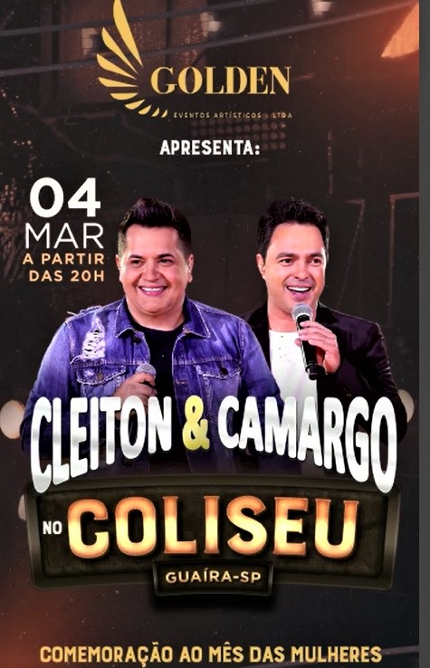 VÍDEO; PREPARE-SE: 4 DE MARÇO, EM COMEMORAÇÃO AO DIA DAS MULHERES: CLEITON & CAMARGO, EM GUAÍRA. REALIZAÇÃO: GOLDEN EVENTOS! RESERVA DE MESAS 17 99979-0379 ou 17 99744-9074