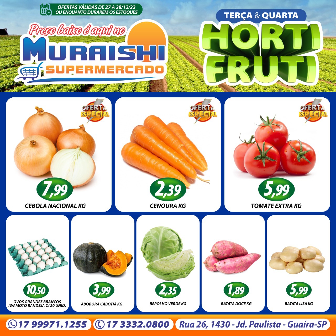 TERÇA E QUARTA DO HORTIFRUTI NO MURAISHI SUPERMERCADO. APROVEITE!!!