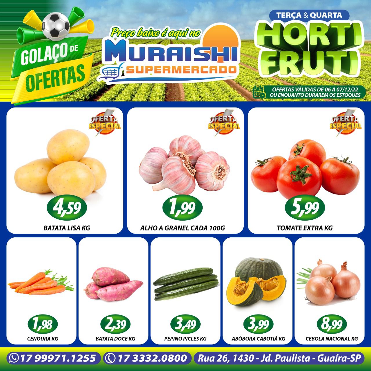 TERÇA E QUARTA DO HORTIFRUTI NO MURAISHI SUPERMERCADO. APROVEITE. É MUITO MAIS ECONOMIA!!