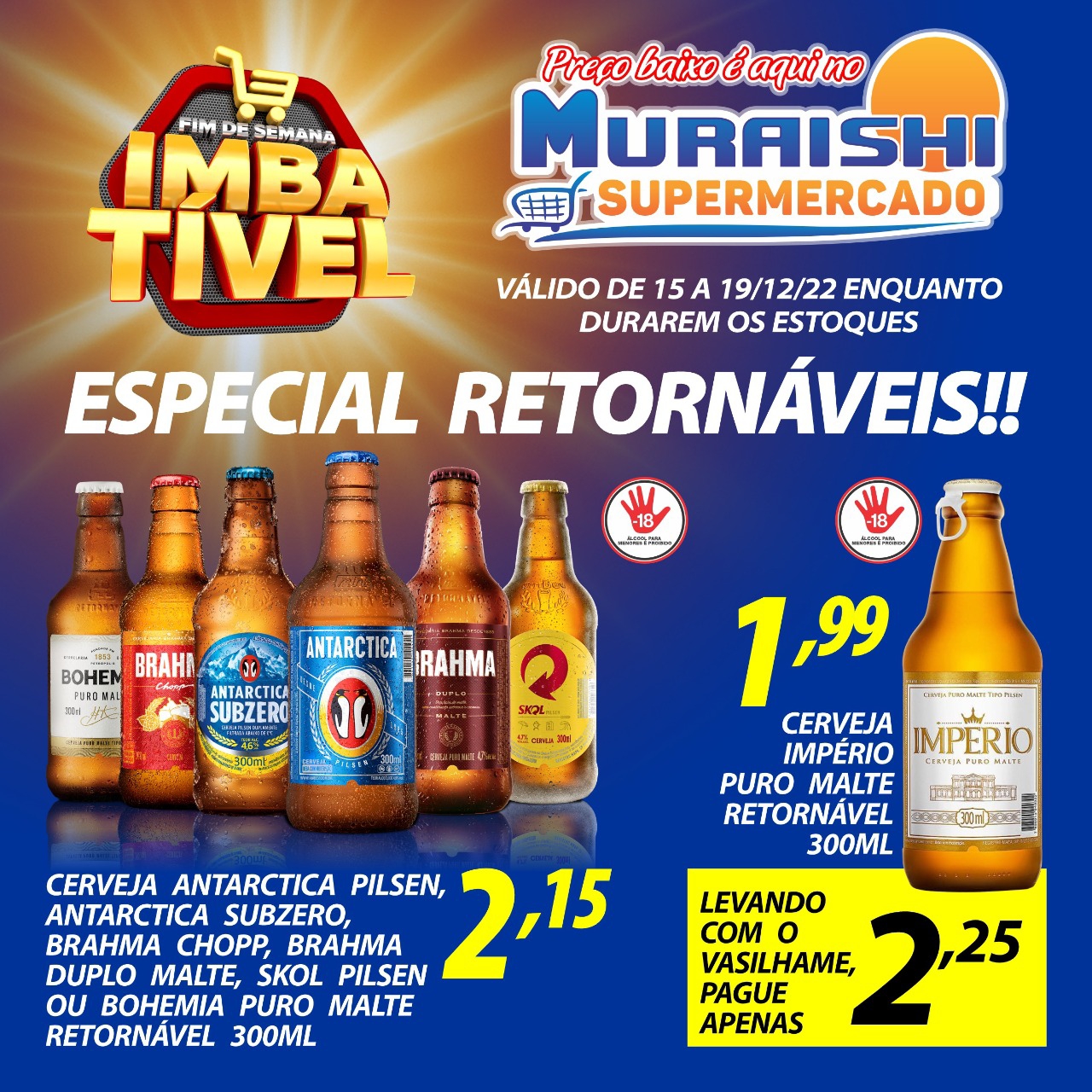 HOJE TEM FINAL DA COPA DO MUNDO E CERVEJA GELADA COM PREÇO BAIXO É NO MURAISHI SUPERMERCADO!