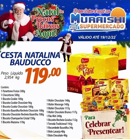 CESTAS NATALINAS PARA FESTEJAR OU PRESENTEAR É NO MURAISHI SUPERMERCADO. APROVEITE!!