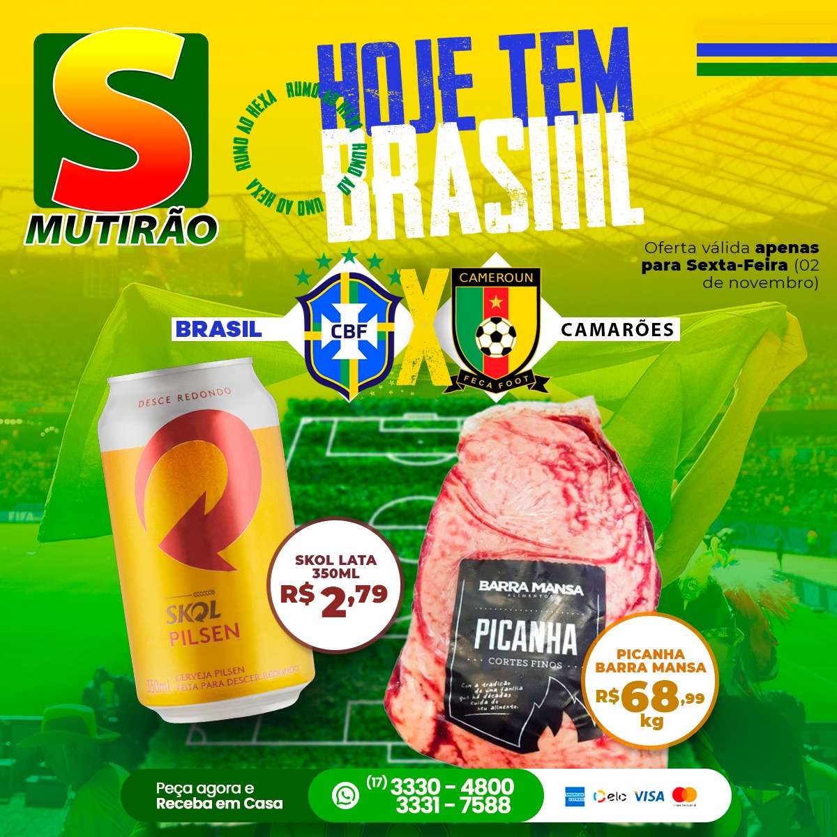 HOJE TEM JOGO DO BRASIL E O HAPPY HOUR É COM O MUTIRÃO SUPERMERCADOS. PEÇA E RECEBA EM CASA!!!