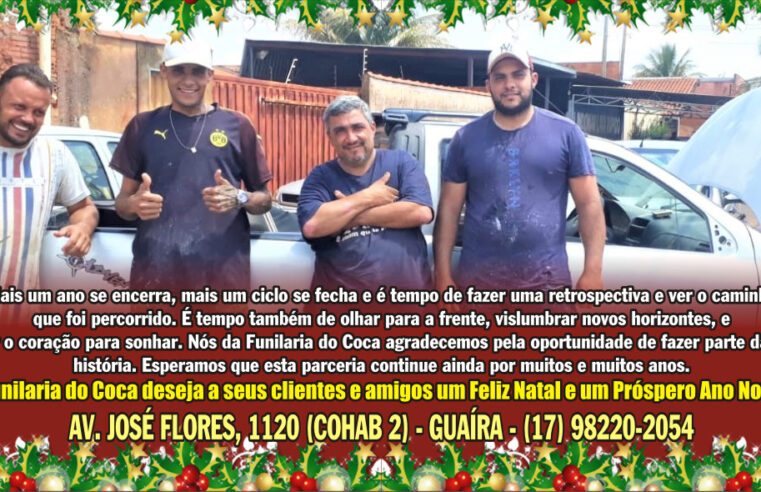 MENSAGEM DE BOAS FESTAS DA FUNILARIA DO COCA A TODOS OS AMIGOS E CLIENTES !