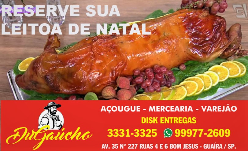 SUA CEIA DE NATAL DEVE SER ESPECIAL. RESERVE SEU ASSADO NO AÇOUGUE DU GAÚCHO!!! APROVEITE!!