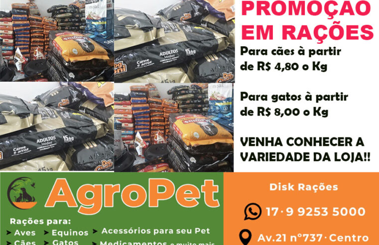 CUIDE DO SEU PET COM CARINHO. APROVEITE A PROMOÇÃO EM RAÇÕES DA AGROPET. IMPERDÍVEL!!