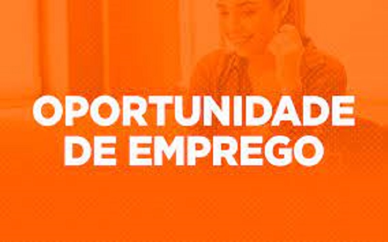 OPORTUNIDADES DE EMPREGO; CONFIRA