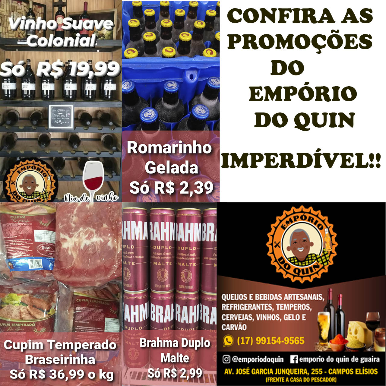 PRODUTOS DIVERSIFICADOS COM PREÇOS ESPECIAIS É NO EMPÓRIO DO QUIN. APROVEITE!!