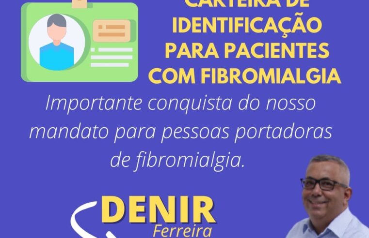 VEREADOR DENIR, DE GUAÍRA, SE PRONUNCIA SOBRE CONQUISTA PARA PORTADORES DE FIBROMIALGIA COM EDIÇÃO DE DECRETO MUNICIPAL