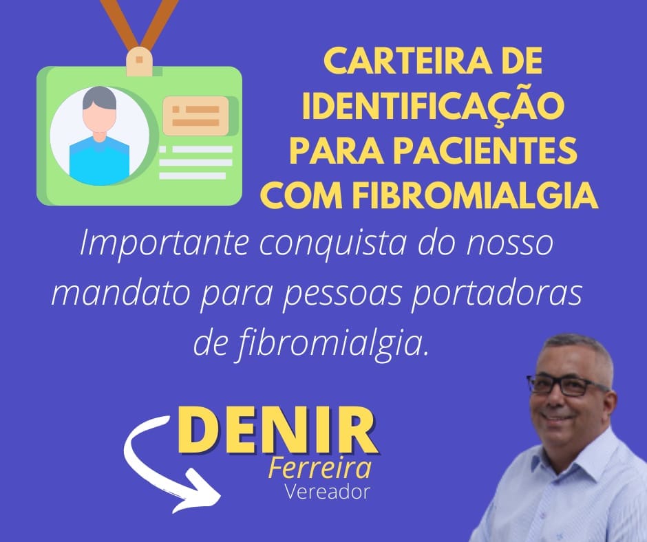 VEREADOR DENIR, DE GUAÍRA, SE PRONUNCIA SOBRE CONQUISTA PARA PORTADORES DE FIBROMIALGIA COM EDIÇÃO DE DECRETO MUNICIPAL