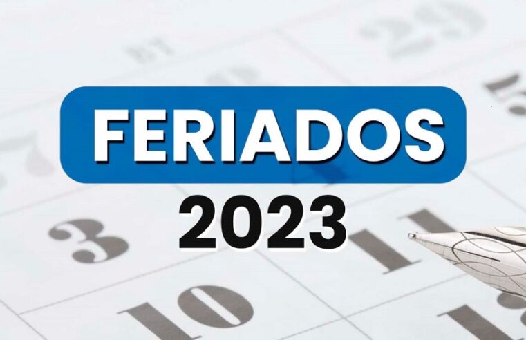 CONFIRA OS FERIADOS E PONTOS FACULTATIVOS DE 2023, EM GUAÍRA