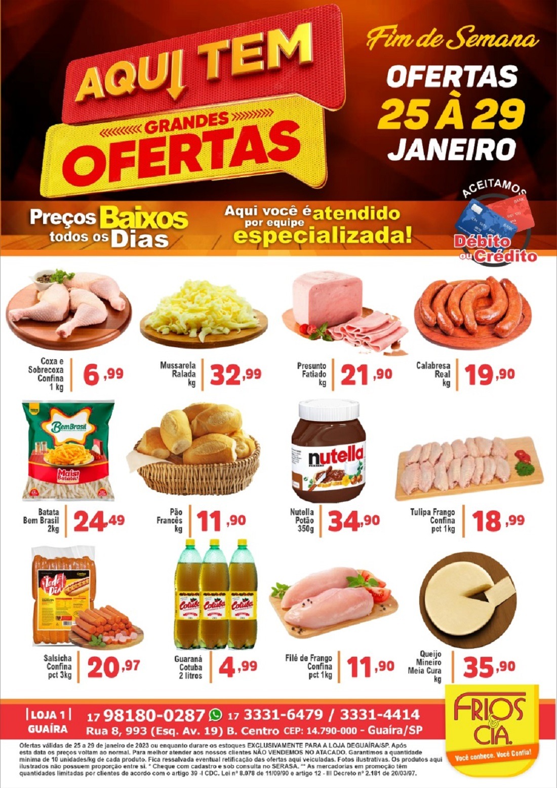 PREÇOS BAIXOS TODOS OS DIAS É NA FRIOS & CIA DE GUAÍRA. CONFIRA AS OFERTAS DA SEMANA!!