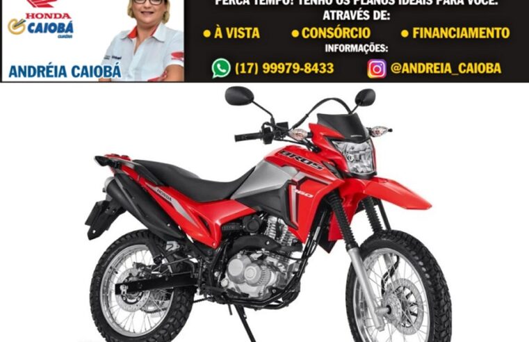 CONQUISTE A SUA LIBERDADE E INDEPENDÊNCIA. ADQUIRA SUA MOTO. FALE COM ANDRÉIA NA CAIOBÁ HONDA DE GUAÍRA!!