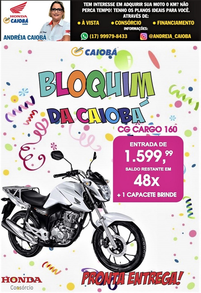 SE VOCÊ ESTÁ PRECISANDO DE AGILIDADE E UMA COMPANHEIRA EFICIENTE DE TRABALHO, CONHEÇA A HONDA CARGO 160. O MELHOR CUSTO-BENEFÍCIO. APROVEITE AS CONDIÇÕES FACILITADAS DE PAGAMENTO. FALE COM A ANDRÉIA NA CAIOBÁ GUAÍRA!!!!