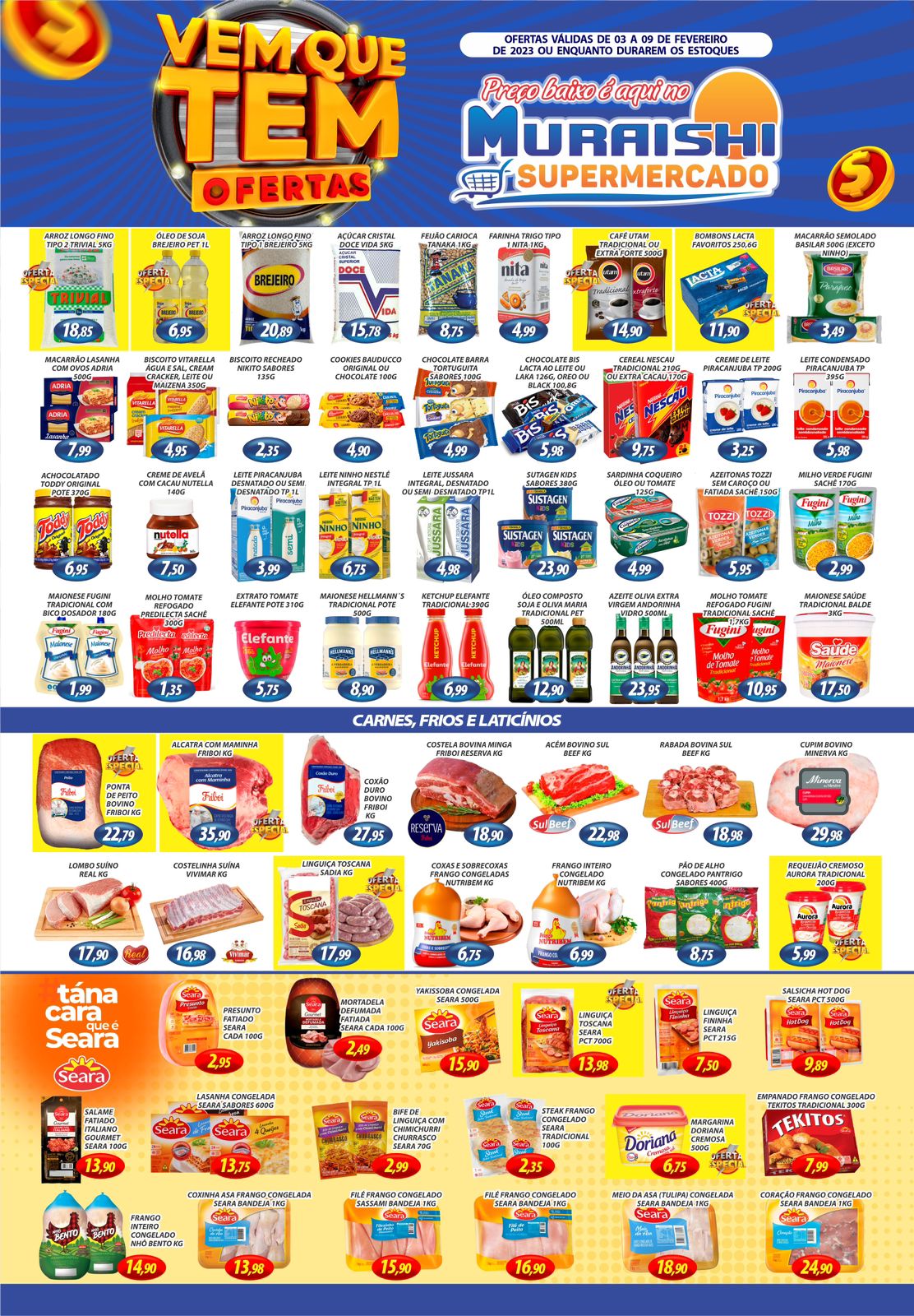 COMEÇO DE SEMANA COM MAIS ECONOMIA É NO MURAISHI SUPERMERCADO. CONFIRA E APROVEITE!!