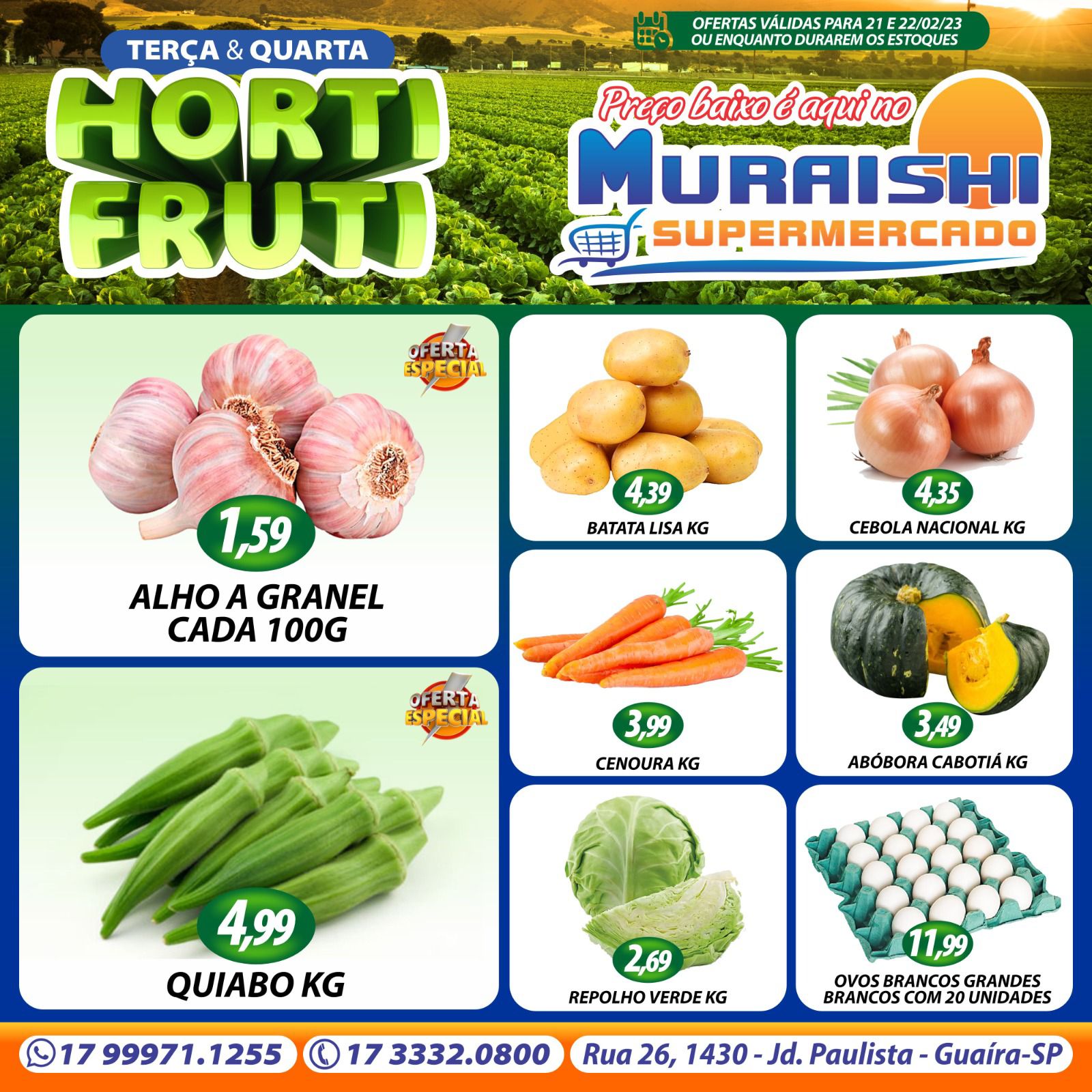 TERÇA E QUARTA DO HORTIFRUTI NO MURAISHI SUPERMERCADO, ATENDENDO NESTE FERIADO ATÉ AS 13H. APROVEITE!!!