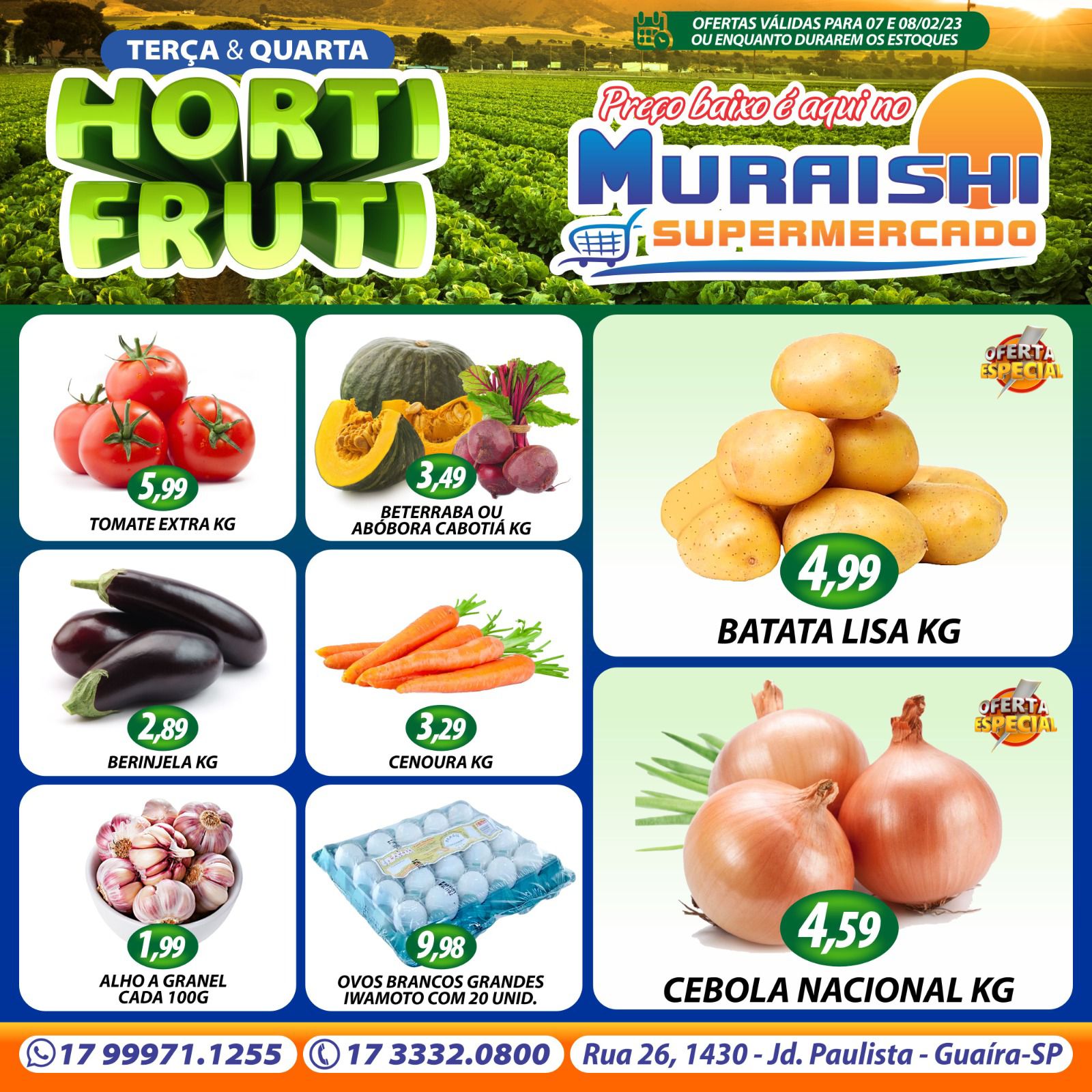 TERÇA E QUARTA DO HORTIFRUTI É COM O MURAISHI SUPERMERCADO. IMPERDÍVEL. APROVEITE!!!