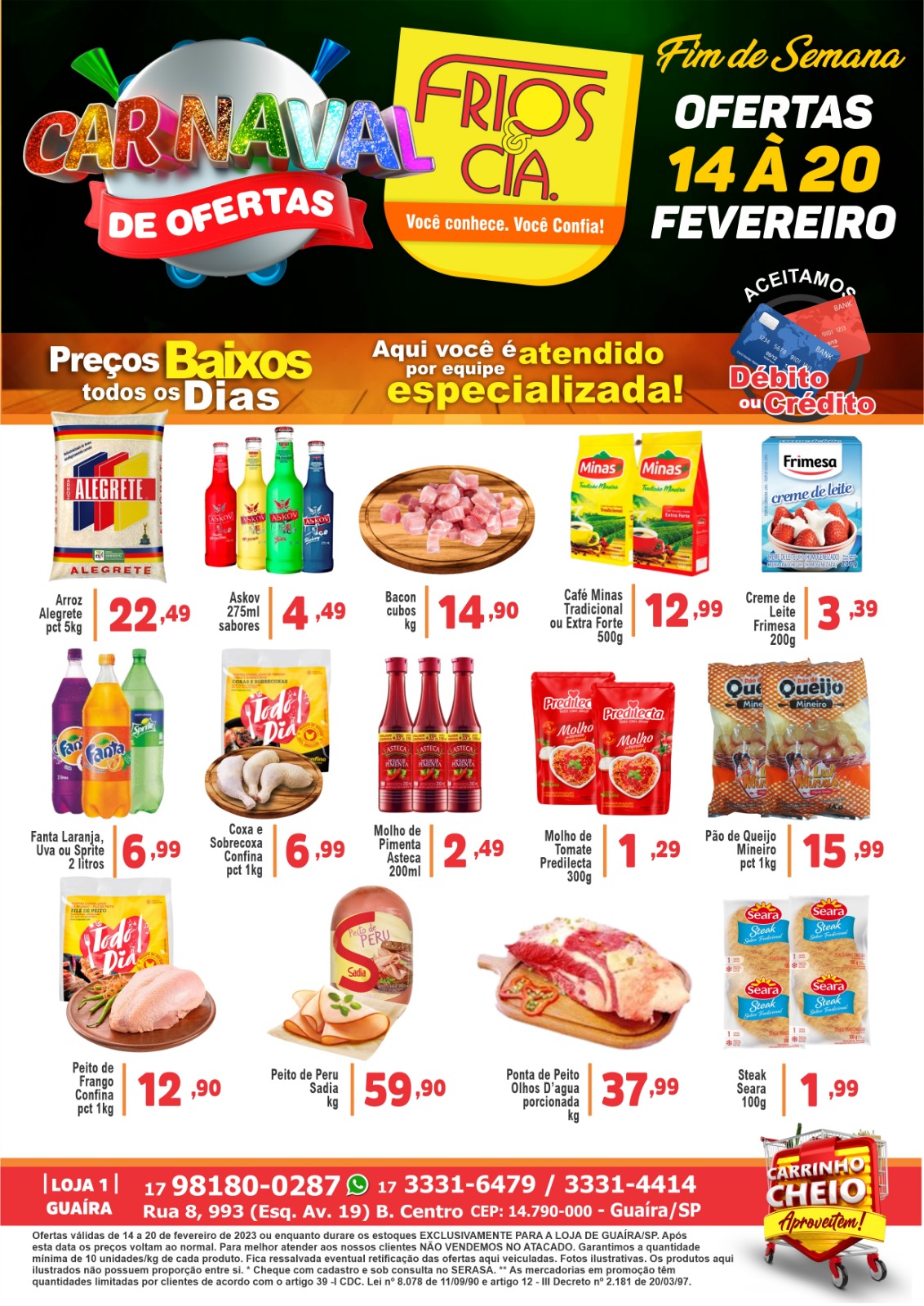 VENHA PARA A FRIOS & CIA E APROVEITE O CARNAVAL DE OFERTAS. IMPERDÍVEL!!!