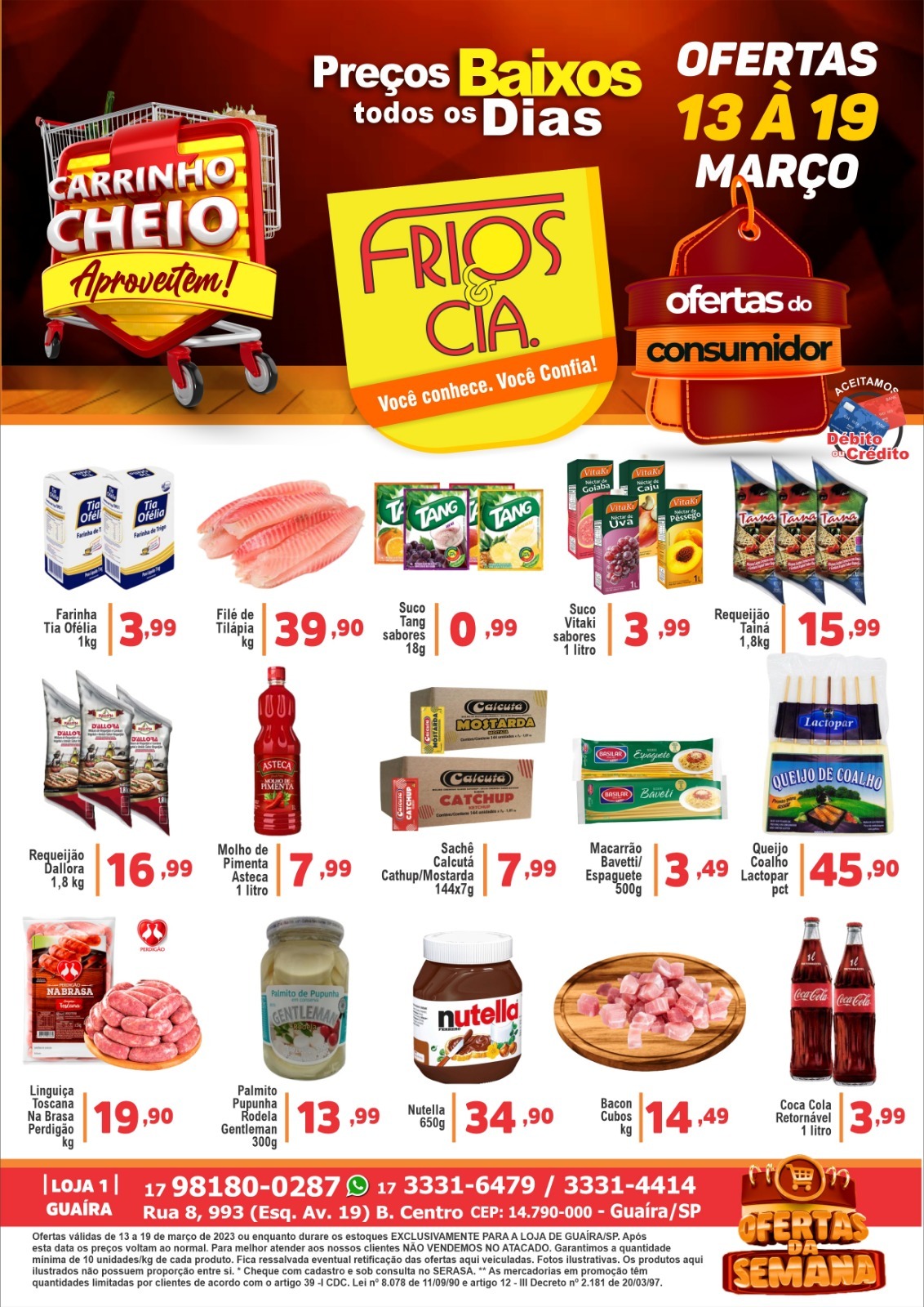 SEMANA DO CONSUMIDOR COM CARRINHO CHEIO NA FRIOS & CIA DE GUAÍRA. AS OFERTAS SÃO INCRIVEIS E IMPERDÍVEIS. APROVEITE!!!