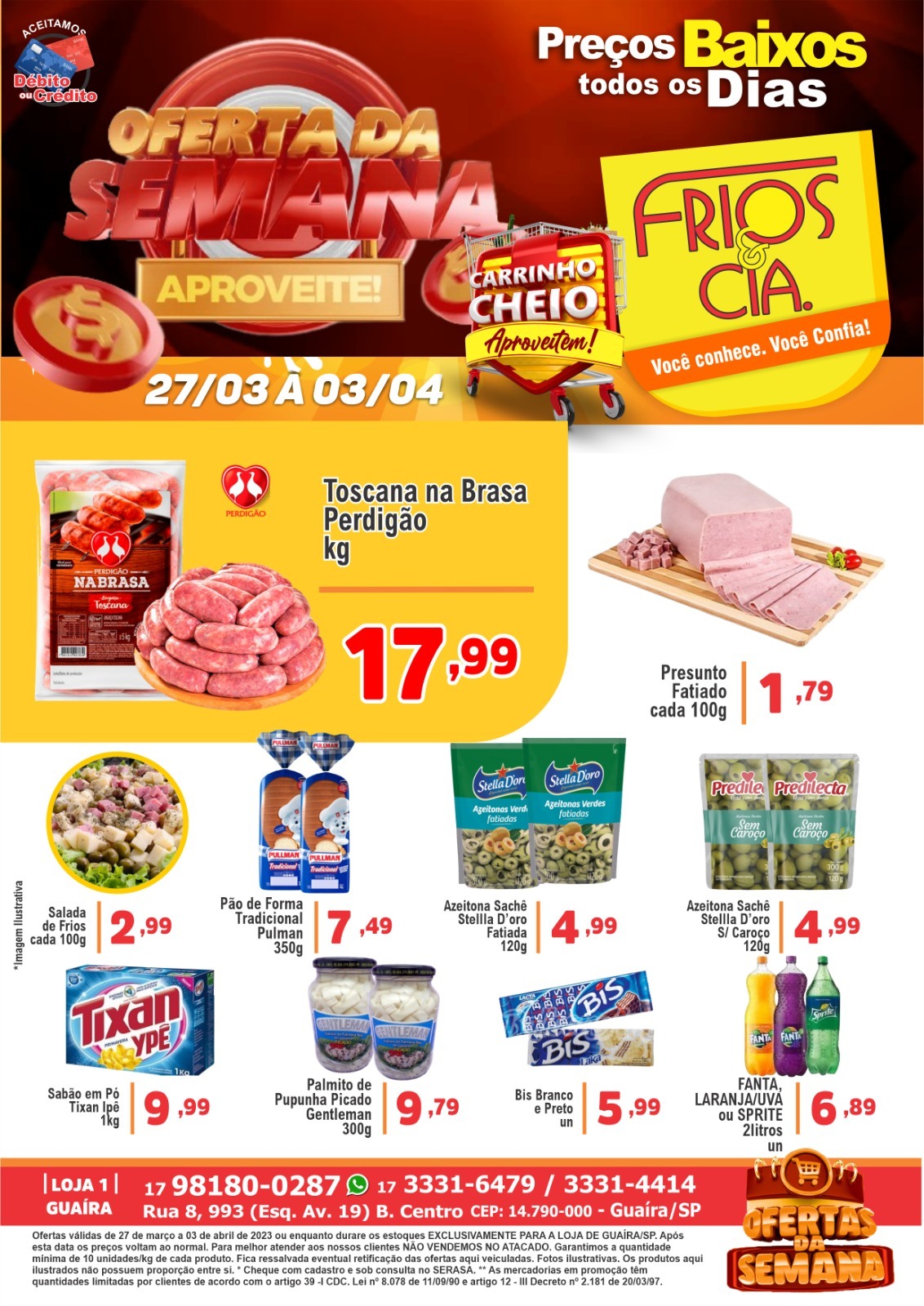 OFERTAS DA SEMANA DA FRIOS & CIA DE GUAÍRA. PRODUTOS DE QUALIDADE COM PREÇOS ESPECIAIS. IMPERDÍVEL!!! APROVEITE!!!