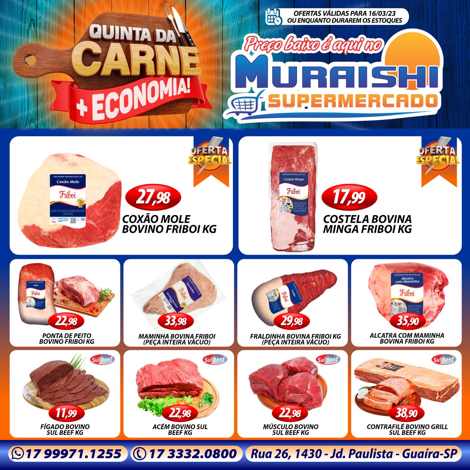 CHEGOU A QUINTA DAS CARNES COM FESTIVAL DAS CERVEJAS E MUITO MAIS OFERTAS NO MURAISHI SUPERMERCADO. É MUITA ECONOMIA. APROVEITE!!!