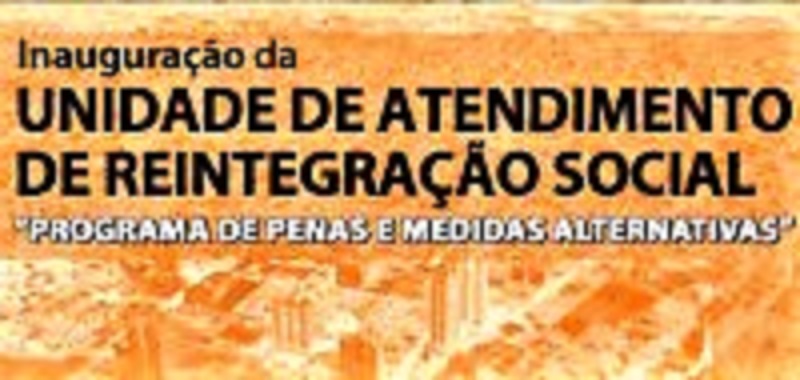 PREFEITURA E JUDICIÁRIO INAUGURAM UNIDADE DE ATENDIMENTO DE REINTEGRAÇÃO SOCIAL DE APENADOS EM GUAÍRA