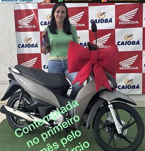 VANESSA VICENTE TEM MUITA SORTE. COM SUA BIZ 125 CC, O KM. ELA FOI CONTEMPLADA NO PRIMEIRO MÊS DO CONSÓRCIO HONDA CAIOBÁ. VOCÊ TAMBÉM PODE REALIZAR SEU SONHO. FALE COM A ANDRÉIA. VENHA PARA A CAIOBÁ GUAÍRA!!!