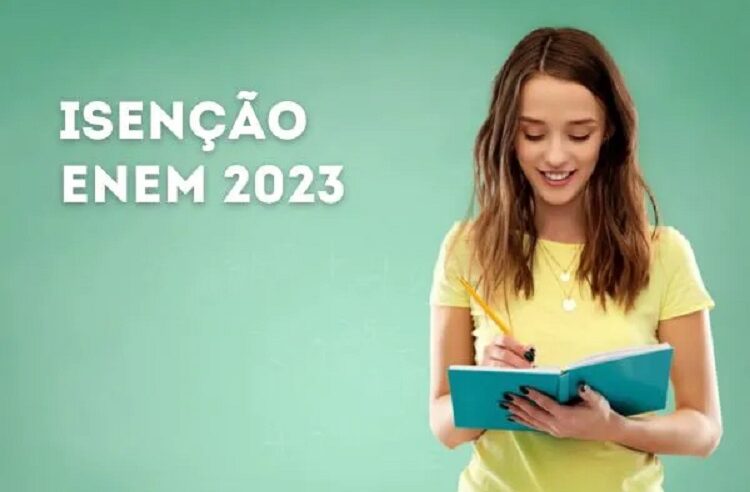 ESTUDANTES JÁ PODEM PEDIR ISENÇÃO DA TAXA DE INSCRIÇÃO PARA O ENEM 2023