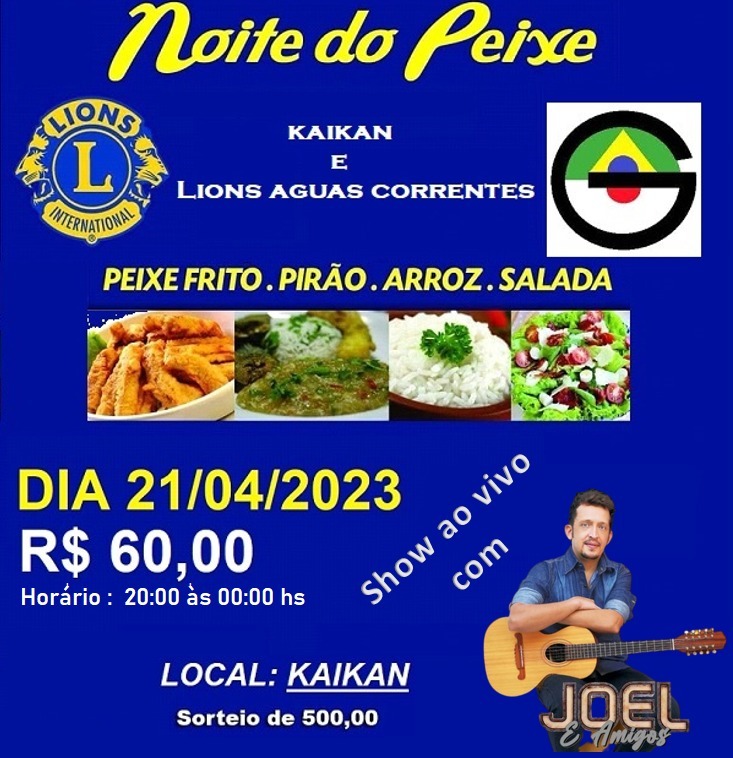 LIONS ÁGUAS CORRENTES E KAI-KAN DE GUAÍRA PROMOVEM NESTA SEXTA-FEIRA A TRADICIONAL NOITE DO PEIXE