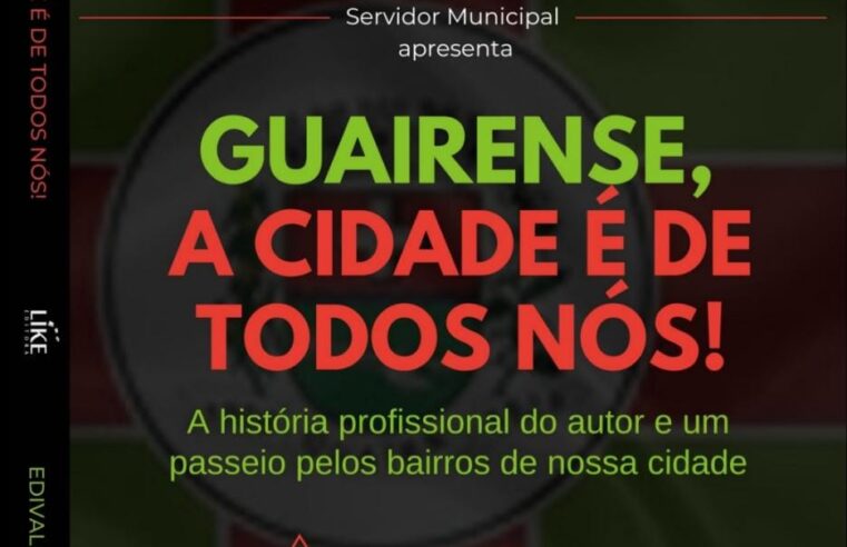 GUAIRENSE LANÇA LIVRO SOBRE A CIDADE NESTA QUINTA-FEIRA, 20, NO ECAL