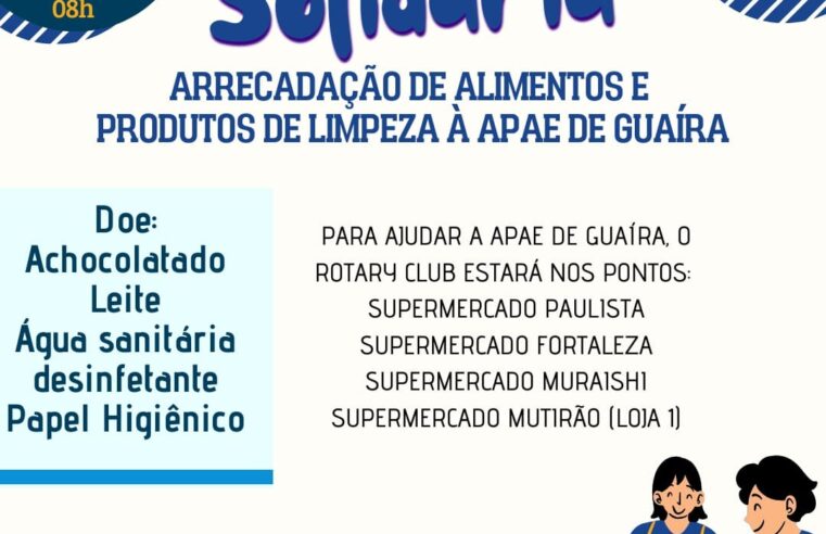 ROTARY CLUB DE GUAÍRA PROMOVE AÇÃO SOLIDÁRIA EM PROL A APAE NESTE SÁBADO, DIA 7