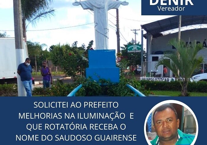 VEREADOR DENIR INDICA HOMENAGEM A COMERCIANTE GUAIRENSE “VALDEMIR CIRINEU” EM ROTATÓRIA