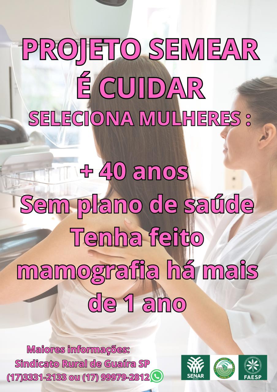 PROJETO “SEMEAR É CUIDAR”, DO SINDICATO RURAL DE GUAÍRA, SELECIONA MULHERES COM MAIS DE 40 ANOS PARA EXAMES DE PREVENÇÃO AO CÂNCER