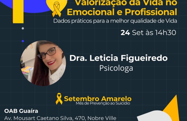 OAB GUAÍRA PROMOVE PALESTRA REFERENTE AO SETEMBRO AMARELO: MÊS DE PREVENÇÃO AO SUICÍDIO