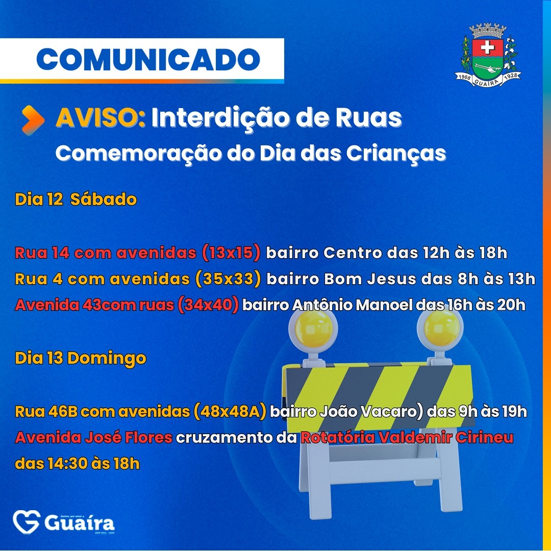 ATENÇÃO CONDUTORES DE VEÍCULOS: EM DECORRÊNCIA DAS COMEMORAÇÕES DO DIA DA CRIANÇA, PREFEITURA DE GUAÍRA INTERDITARÁ ALGUMAS RUAS NO FINAL DE SEMANA