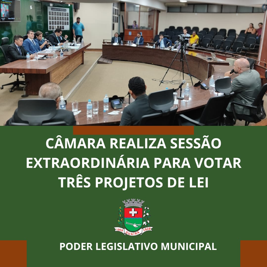 CÂMARA DE GUAÍRA REALIZA SESSÃO EXTRAORDINÁRIA NESTA QUINTA-FEIRA PARA VOTAÇÃO DE TRÊS PROJETOS