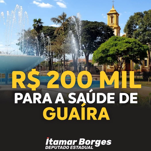 DEPUTADO ITAMAR BORGES ANUNCIA EMENDA DE R$ 200 MIL PARA SAÚDE DE GUAÍRA, FRUTO DA PARCERIA COM OS VEREADORES MORETTI E ANDRÉ GREGÓRIO