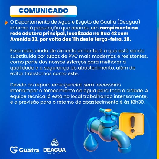 ROMPIMENTO DE ADUTORA, CAUSA DESABASTECIMENTO DE ÁGUA EM GUAÍRA. PREVISÃO DE RETORNO É PARA AS 18H30