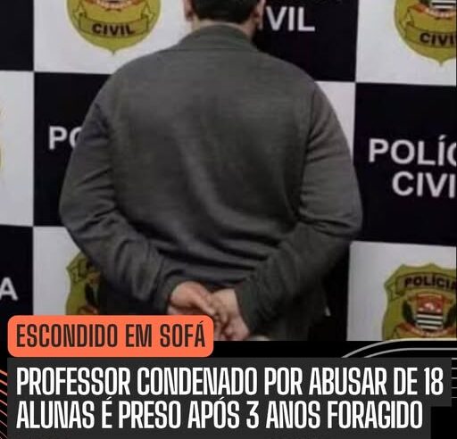 PROFESSOR ACUSADO DE ESTUPRO DE VULNERÁVEL CONTRA 18 ALUNAS FOI PRESO EM CATANDUVA (SP)