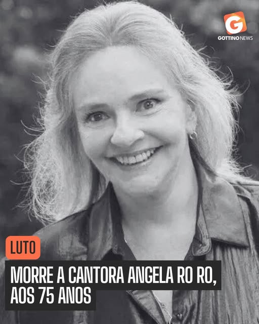 MORRE AOS 75 ANOS A CANTORA ANGELA RO RO