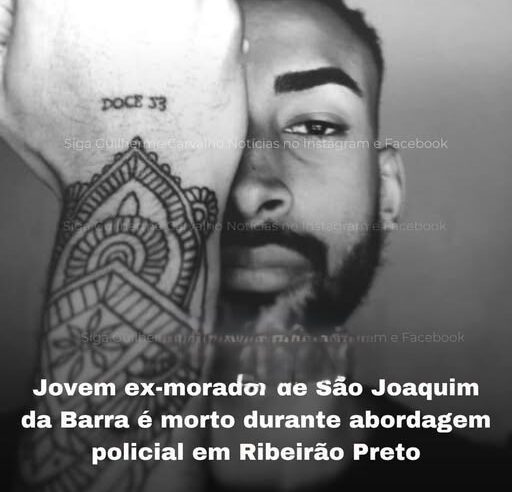 ABORDAGEM POLICIAL TERMINA COM JOVEM BALEADO E MORTO EM RIBEIRÃO PRETO (SP)