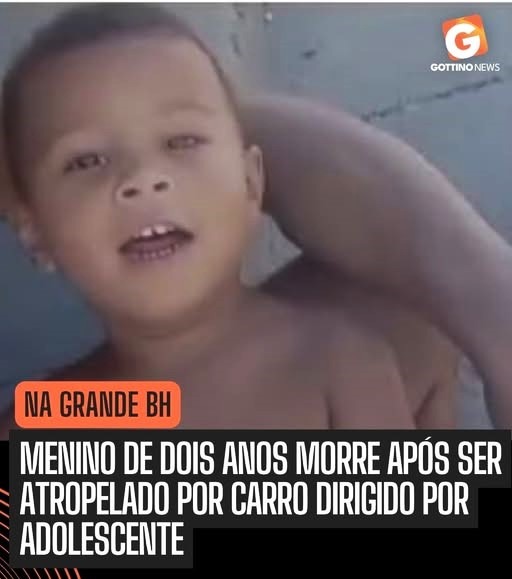 MENINO DE 2 ANOS MORRE EM BH ATROPELADO POR CARRO CONDUZIDO POR ADOLESCENTE QUE APRENDIA A DIRIGIR