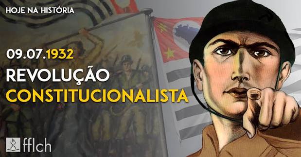 9 DE JULHO: FERIADO NO ESTADO DE SÃO PELA REVOLUÇÃO CONSTITUCIONALISTA DE 1932